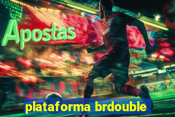 plataforma brdouble